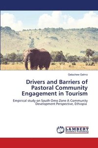 bokomslag Drivers and Barriers of Pastoral Community Engagement in Tourism