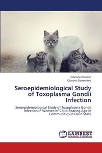 bokomslag Seroepidemiological Study of Toxoplasma Gondii Infection