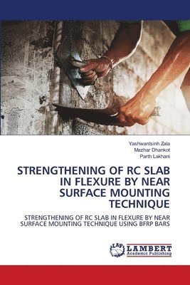 bokomslag Strengthening of Rc Slab in Flexure by Near Surface Mounting Technique