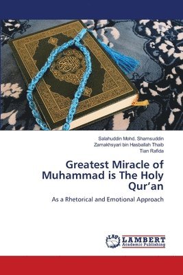 bokomslag Greatest Miracle of Muhammad is The Holy Qur'an