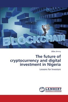 bokomslag The future of cryptocurrency and digital investment in Nigeria