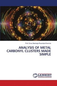 bokomslag Analysis of Metal Carbonyl Clusters Made Simple