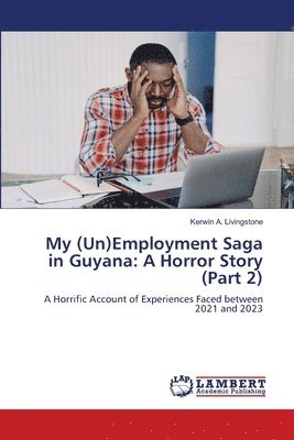 bokomslag My (Un)Employment Saga in Guyana