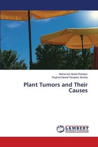 bokomslag Plant Tumors and Their Causes