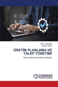 bokomslag Üret&#304;m Planlama Ve Talep Yönet&#304;m&#304;