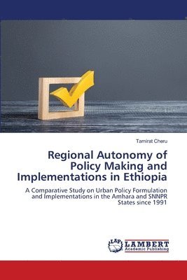 bokomslag Regional Autonomy of Policy Making and Implementations in Ethiopia