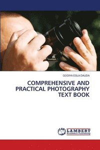 bokomslag Comprehensive and Practical Photography Text Book