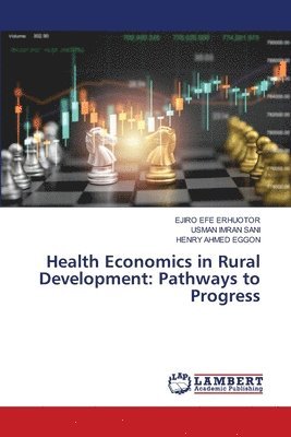 bokomslag Health Economics in Rural Development: Pathways to Progress