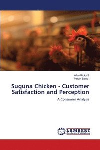 bokomslag Suguna Chicken - Customer Satisfaction and Perception