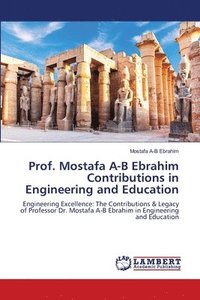 bokomslag Prof. Mostafa A-B Ebrahim Contributions in Engineering and Education