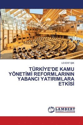 bokomslag Türk?ye'de Kamu Yönet?m? Reformlarinin Yabanci Yatirimlara Etk?s?