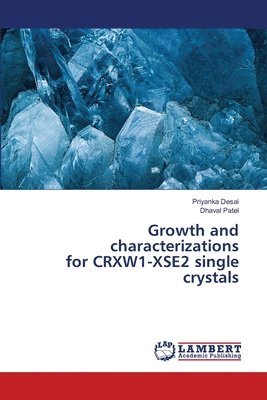 Growth and characterizations for CRXW1-XSE2 single crystals 1