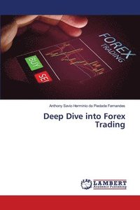 bokomslag Deep Dive into Forex Trading