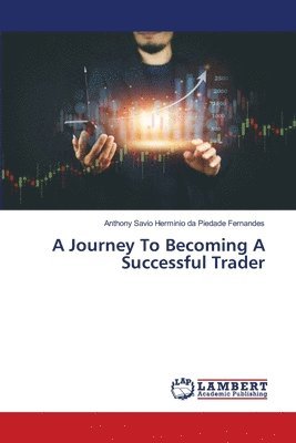 bokomslag Journey To Becoming A Successful Trader
