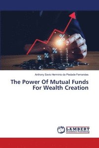 bokomslag Power Of Mutual Funds For Wealth Creation