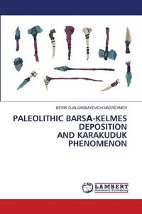 bokomslag Paleolithic Bars?-Kelmes Deposition and Karakuduk Phenomenon