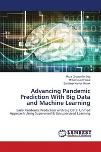 bokomslag Advancing Pandemic Prediction With Big Data and Machine Learning