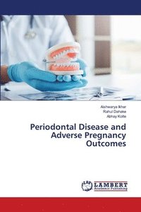 bokomslag Periodontal Disease and Adverse Pregnancy Outcomes