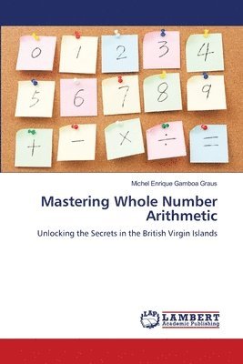 Mastering Whole Number Arithmetic 1