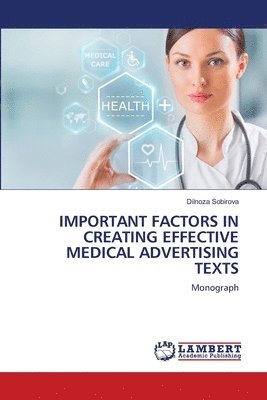 bokomslag Important Factors in Creating Effective Medical Advertising Texts