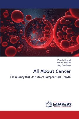 Piyush Chahal, Mamta Bishnoi, Ajay Pal Singh - All About Cancer, Häftad