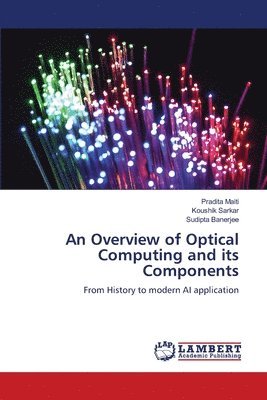 bokomslag An Overview of Optical Computing and its Components