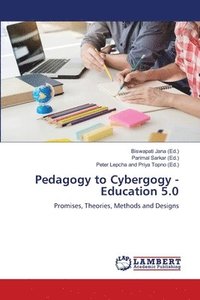 bokomslag Pedagogy to Cybergogy - Education 5.0