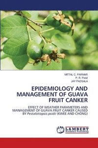 bokomslag Epidemiology and Management of Guava Fruit Canker