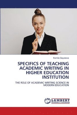 Specifics of Teaching Academic Writing in Higher Education Institution 1