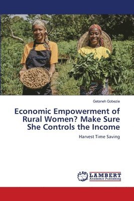 Economic Empowerment of Rural Women? Make Sure She Controls the Income
