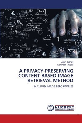 bokomslag A Privacy-Preserving Content-Based Image Retrieval Method