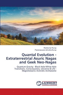 bokomslag Quantal Evolution - Extraterrestrial Asuric Nagas and Geek Neo-Nagas