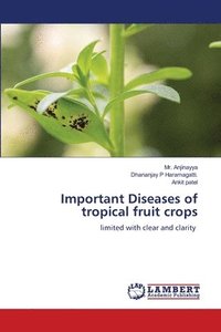 bokomslag Important Diseases of tropical fruit crops