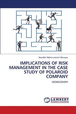 bokomslag Implications of Risk Management in the Case Study of Polaroid Company