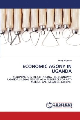 Economic Agony in Uganda 1