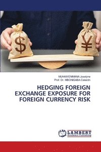 bokomslag Hedging Foreign Exchange Exposure for Foreign Currency Risk