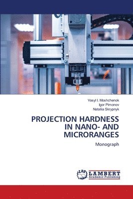 bokomslag Projection Hardness in Nano- And Microranges