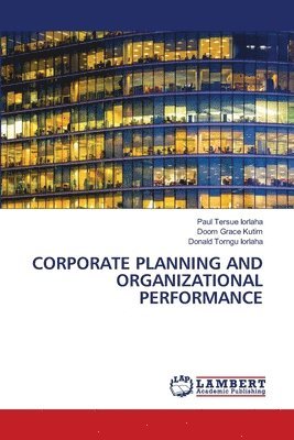 bokomslag Corporate Planning and Organizational Performance