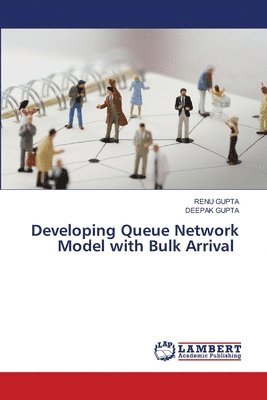 bokomslag Developing Queue Network Model with Bulk Arrival