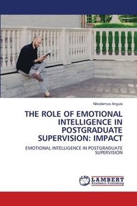 bokomslag The Role of Emotional Intelligence in Postgraduate Supervision