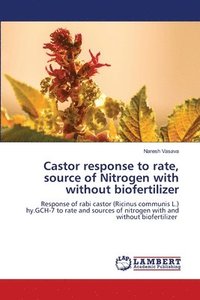 bokomslag Castor response to rate, source of Nitrogen with without biofertilizer