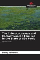Sidney Fernandes - Chlorococcaceae and Coccomyxaceae Families in the State of São Paulo, Häftad. Tillgänglighet: Lägg i varukorg