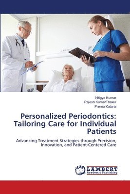 Nitigya Kumar, Rajesh Kumarthakur, Prerna Kataria - Personalized Periodontics, Häftad