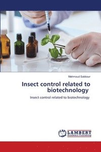 bokomslag Insect control related to biotechnology