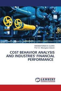 bokomslag Cost Behavior Analysis and Industries' Financial Performance