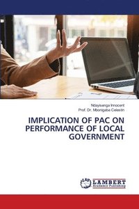 bokomslag Implication of Pac on Performance of Local Government