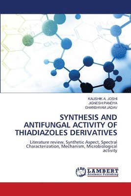 bokomslag Synthesis and Antifungal Activity of Thiadiazoles Derivatives