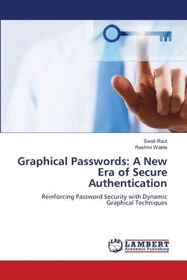 bokomslag Graphical Passwords: A New Era of Secure Authentication