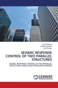 bokomslag Seismic Response Control of Two Parallel Structures