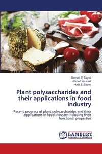 bokomslag Plant polysaccharides and their applications in food industry